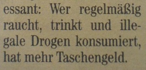 Wer regelmäßig raucht, trinkt und illegale Drogen konsumiert, hat mehr Taschengeld.